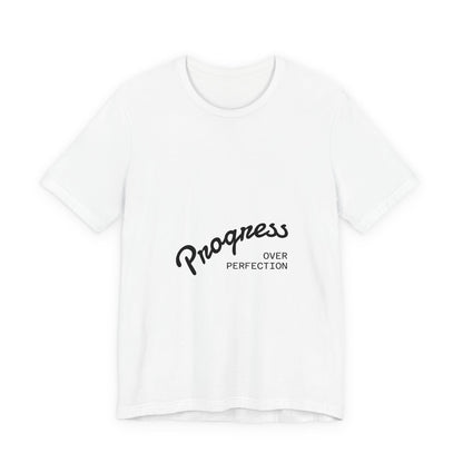 Progress Over Perfection T-Shirt unisex front view