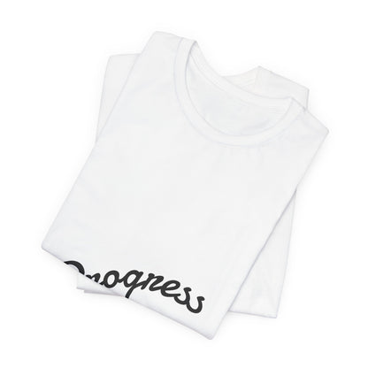 Progress Over Perfection T-Shirt side view